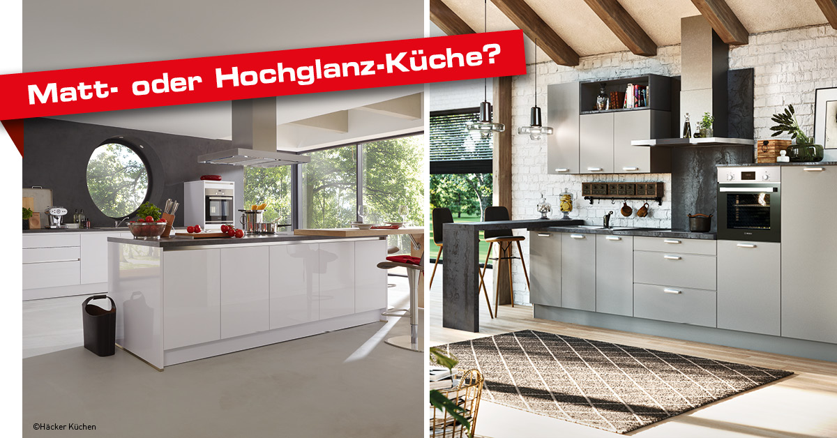 Hochglanz oder matte Küchenfronten? 